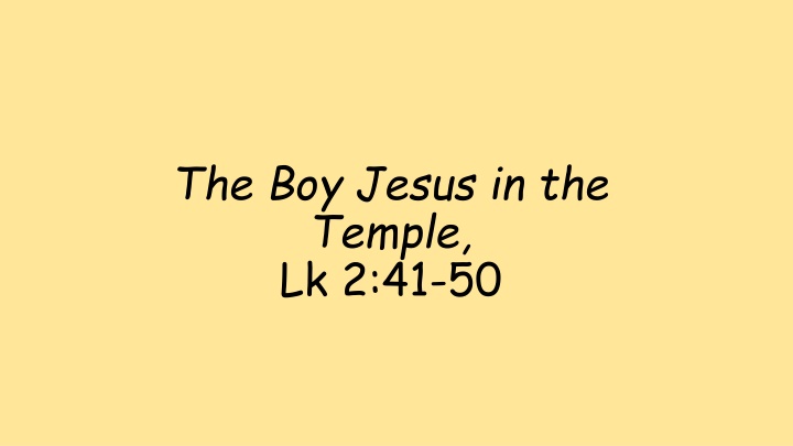 the boy jesus in the temple lk 2 41 50