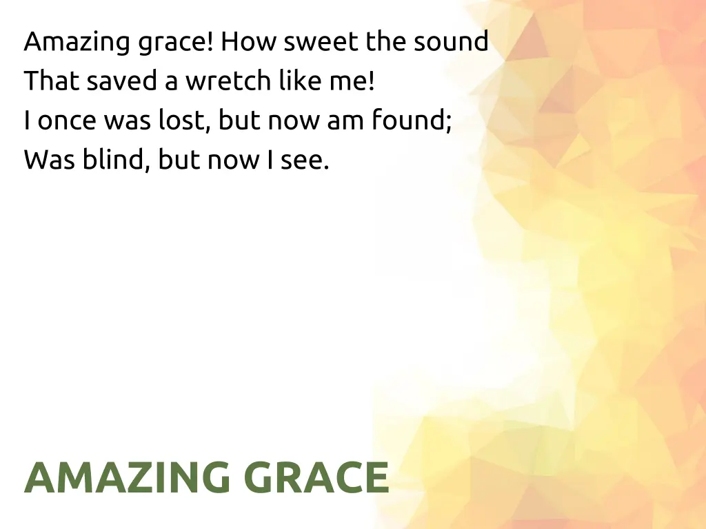 amazing grace how sweet the sound that saved