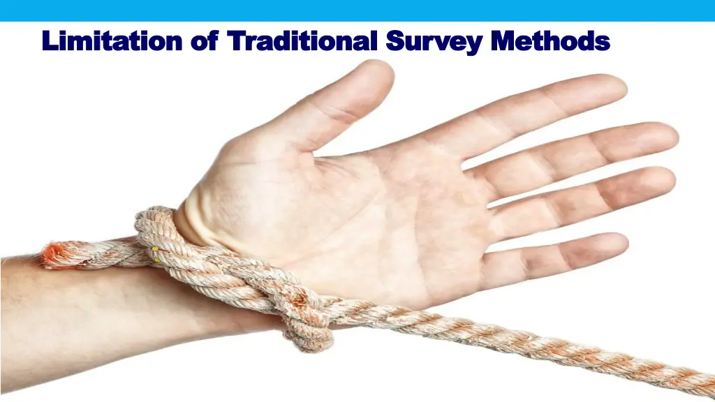 limitation of traditional survey methods