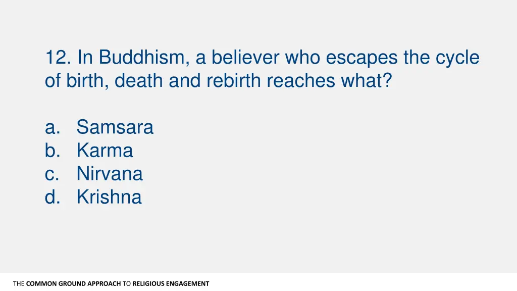 12 in buddhism a believer who escapes the cycle