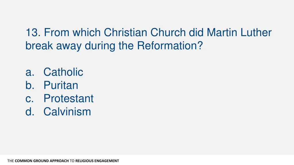 13 from which christian church did martin luther