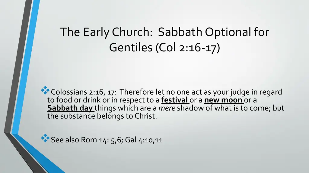 the early church sabbath optional for gentiles