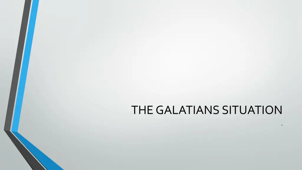 the galatians situation