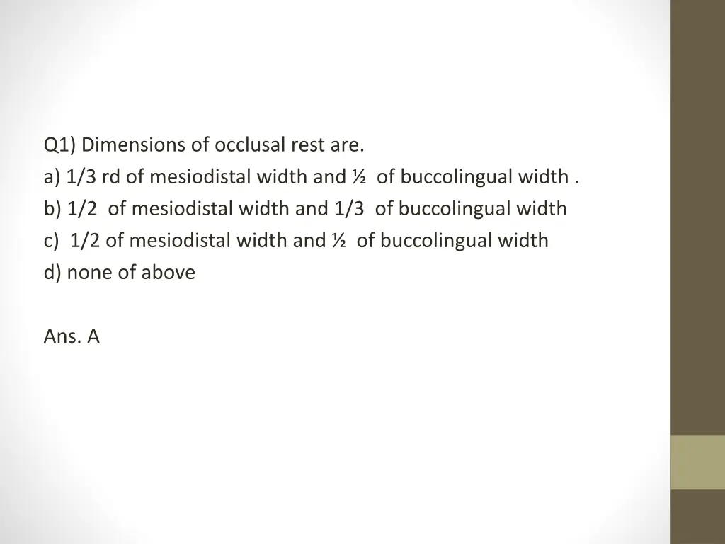 q1 dimensions of occlusal rest