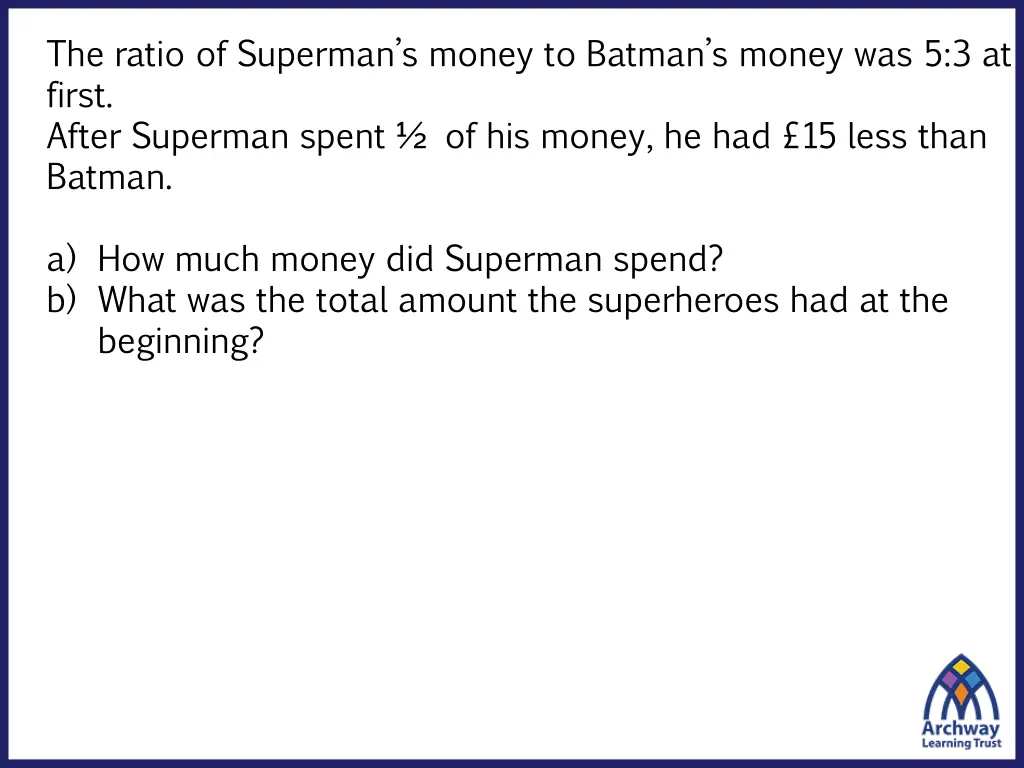 the ratio of superman s money to batman s money