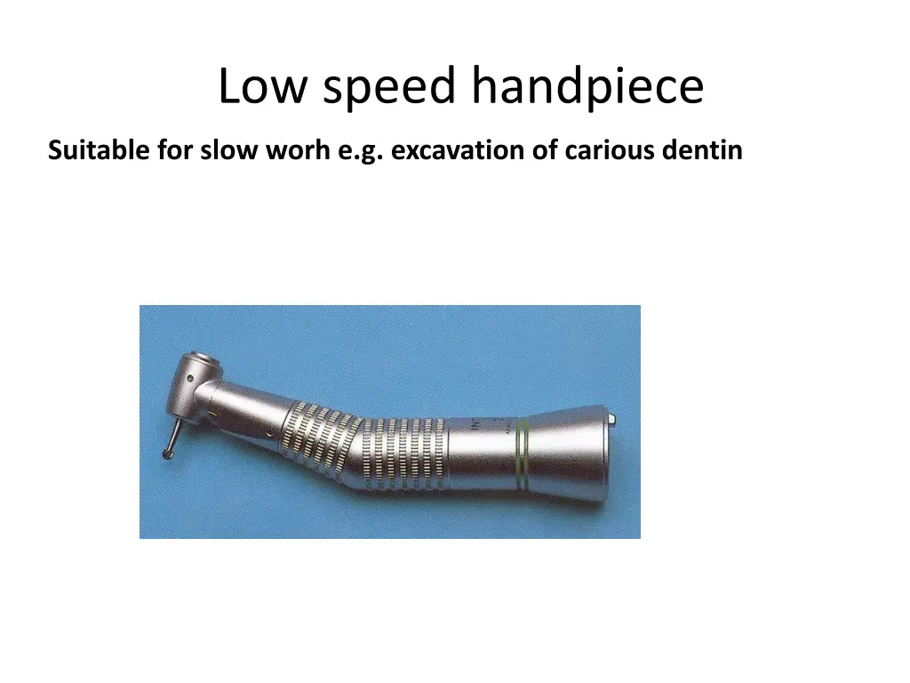 low speed handpiece