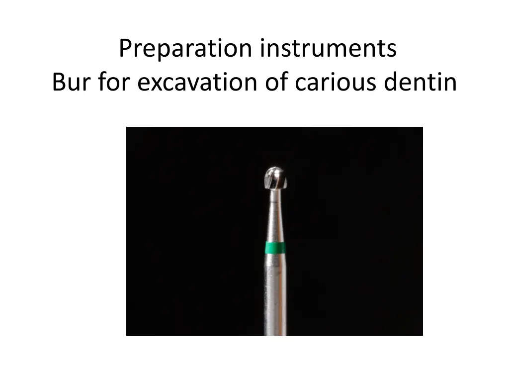 preparation instruments bur for excavation