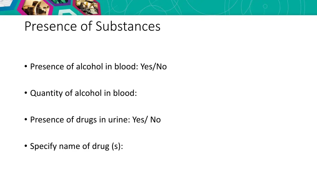 presence of substances