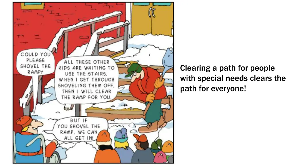 clearing a path for people with special needs