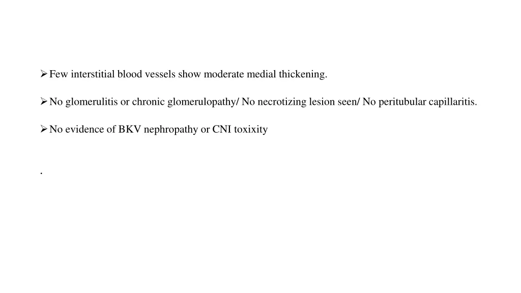 few interstitial blood vessels show moderate