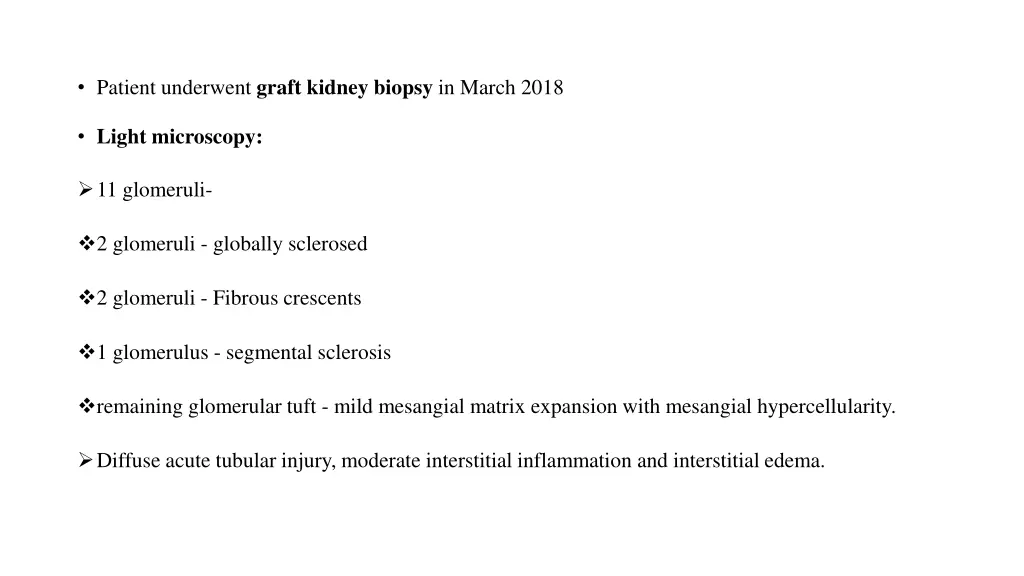 patient underwent graft kidney biopsy in march