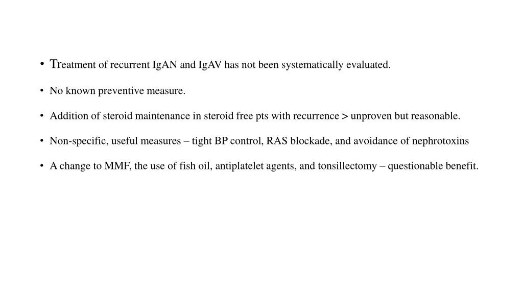 tr eatment of recurrent igan and igav