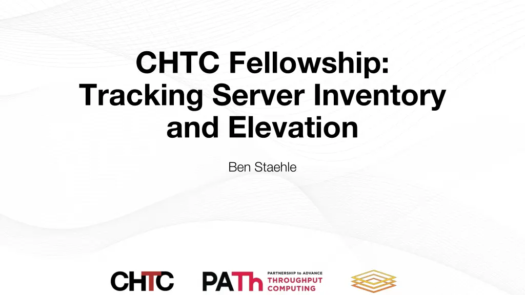 chtc fellowship tracking server inventory