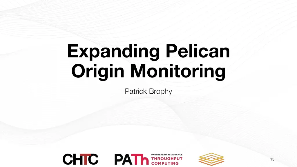 expanding pelican origin monitoring