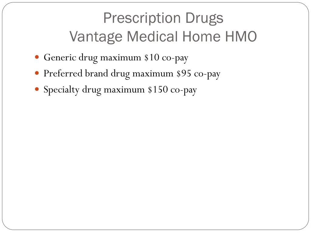 prescription drugs vantage medical home hmo