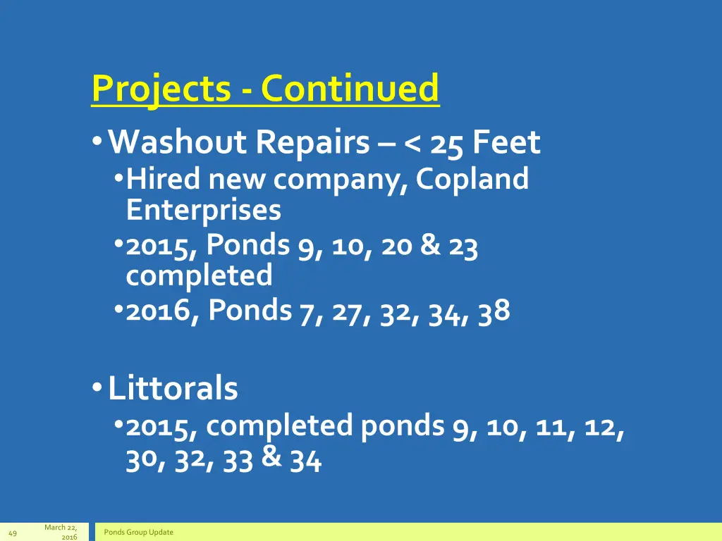 projects continued washout repairs 25 feet hired