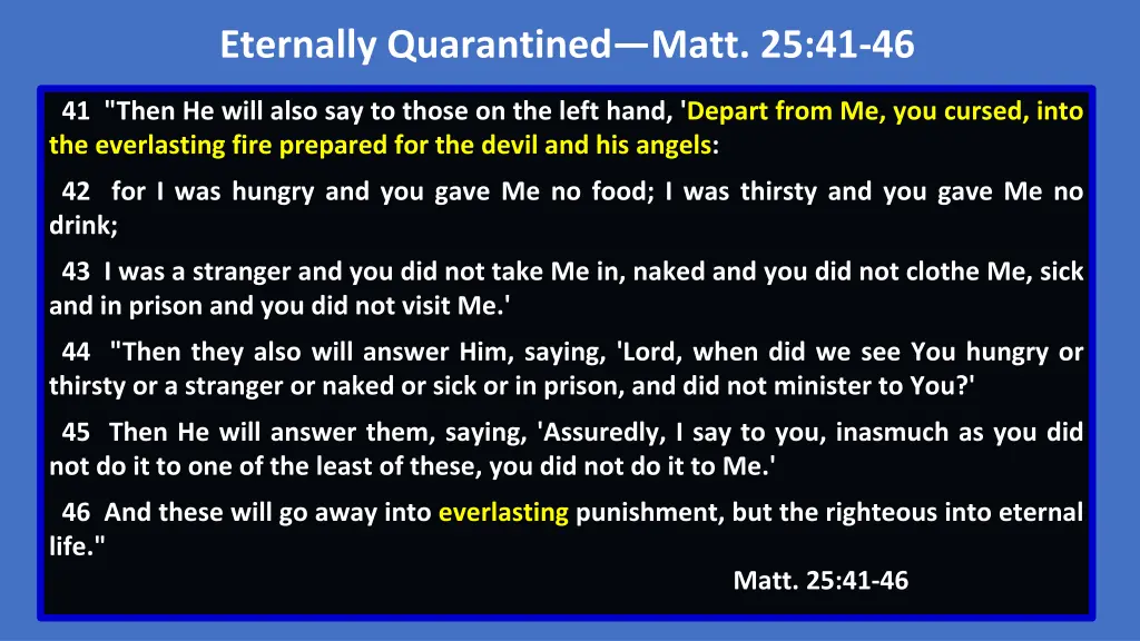 eternally quarantined matt 25 41 46