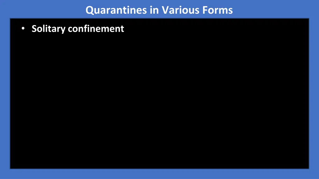 quarantines in various forms