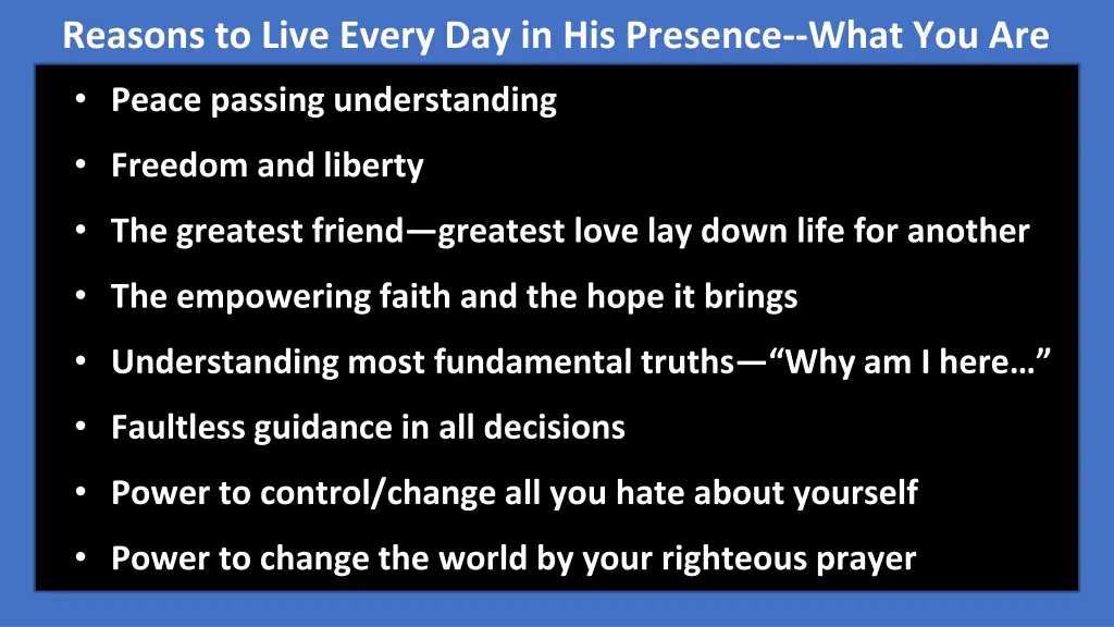 reasons to live every day in his presence what