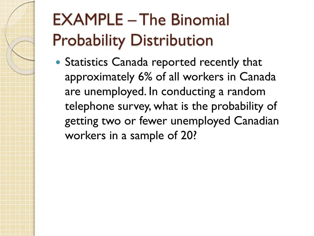 example the binomial probability distribution