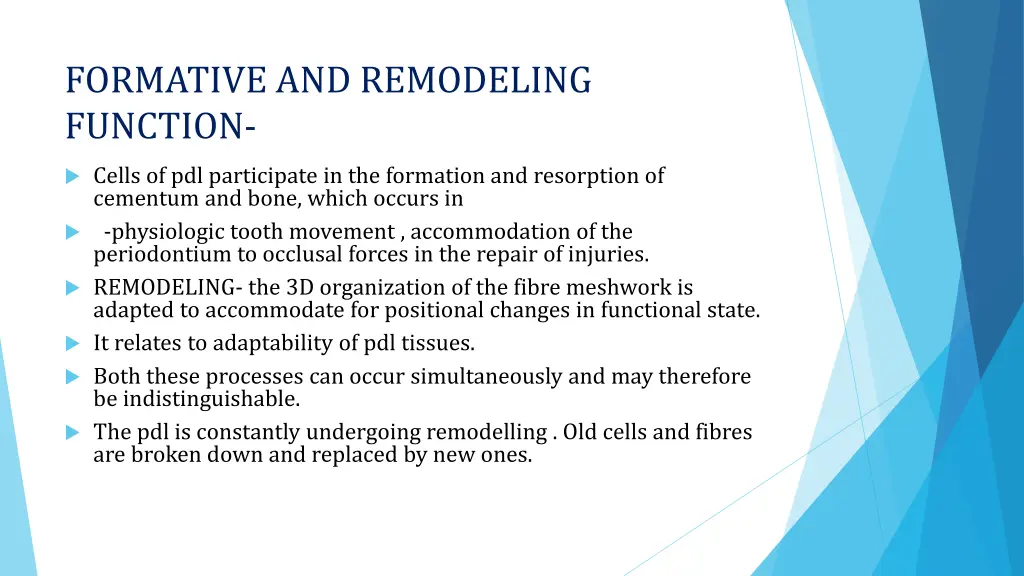 formative and remodeling function