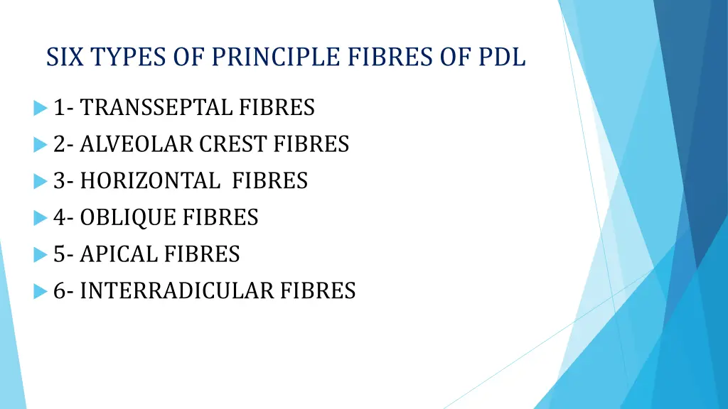 six types of principle fibres of pdl