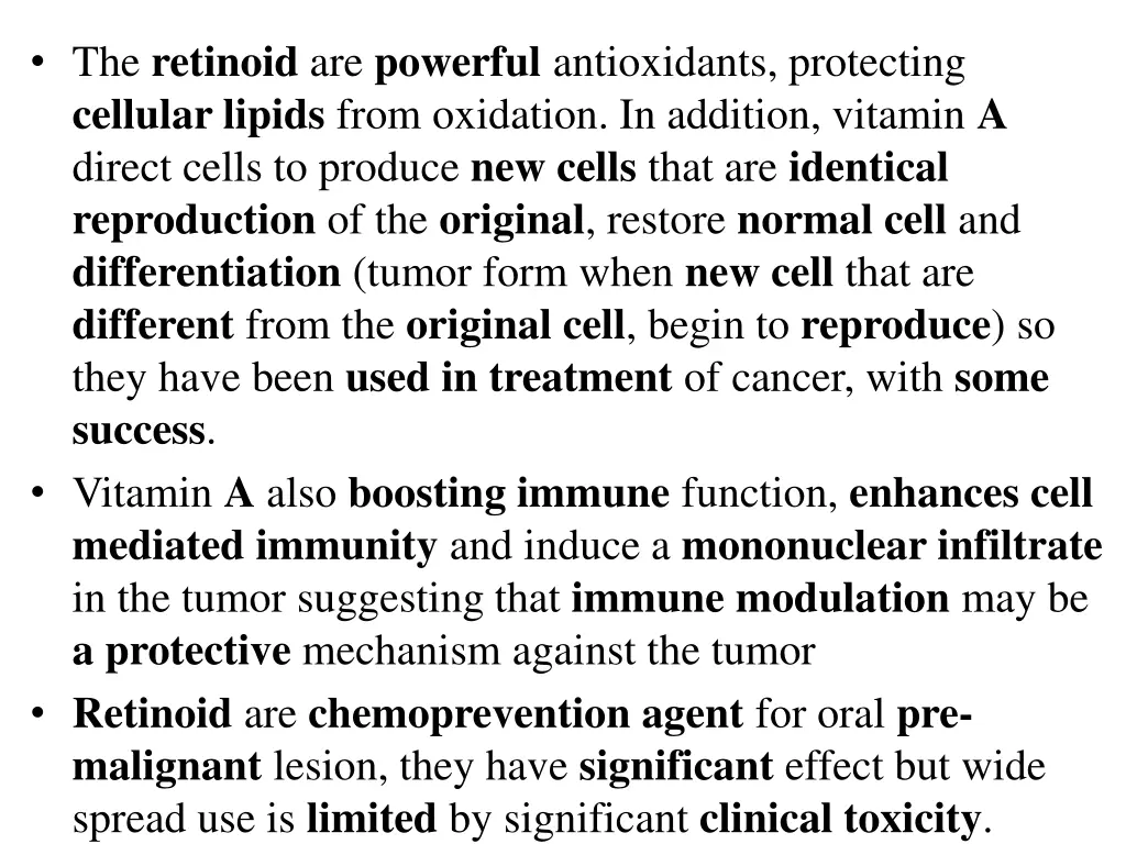 the retinoid are powerful antioxidants protecting