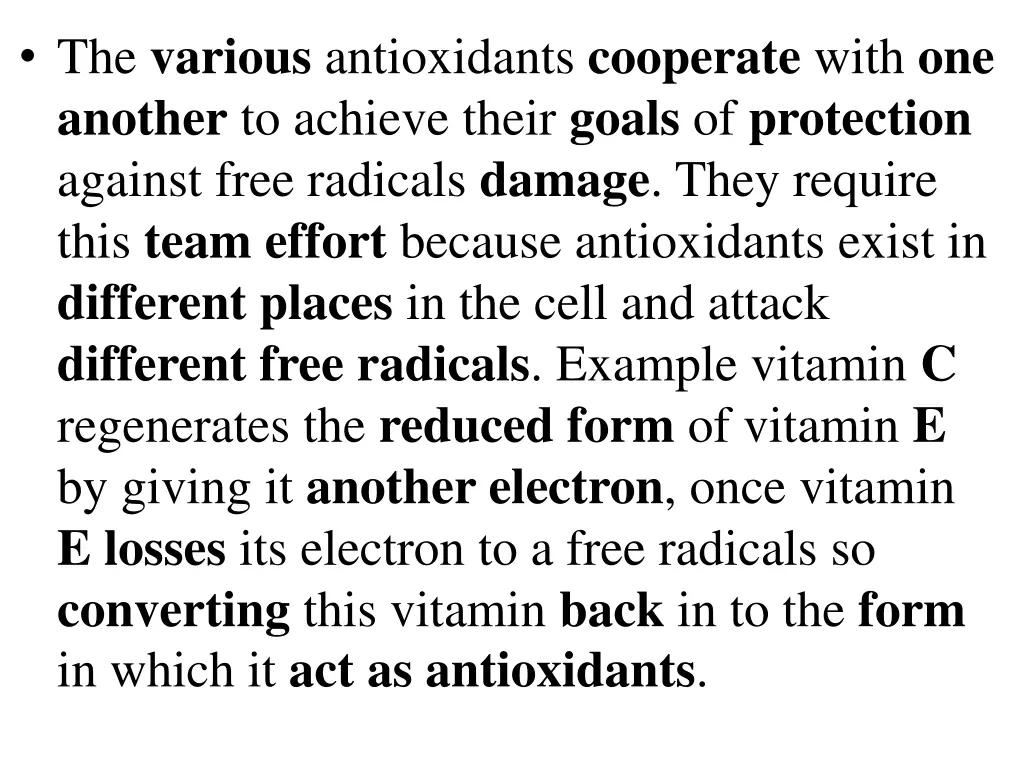 the various antioxidants cooperate with