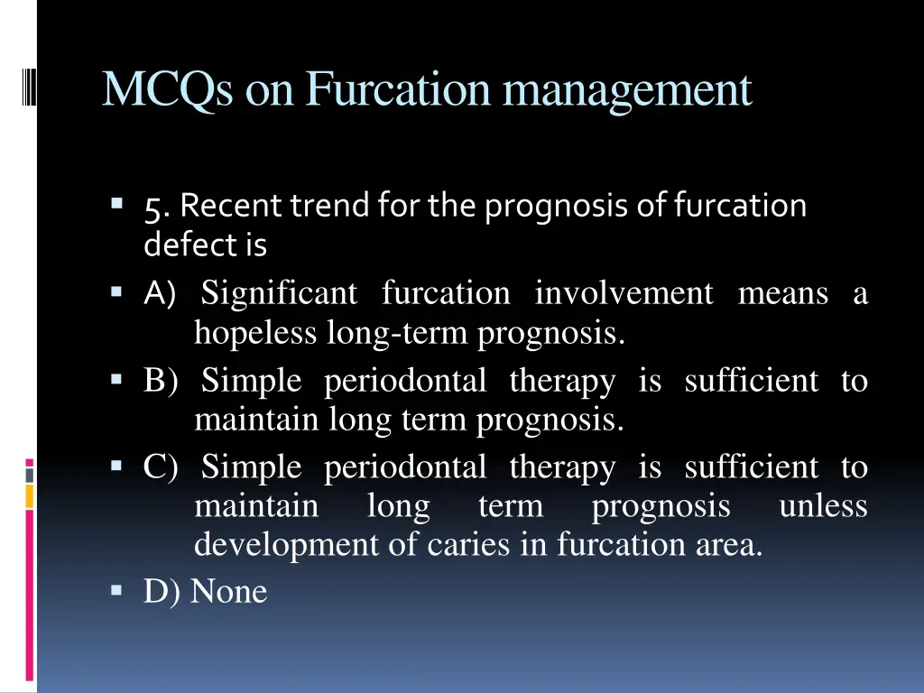 mcqs on furcation management 4