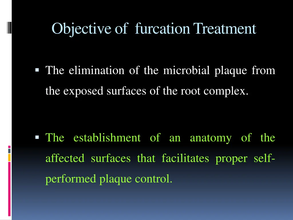 objective of furcation treatment