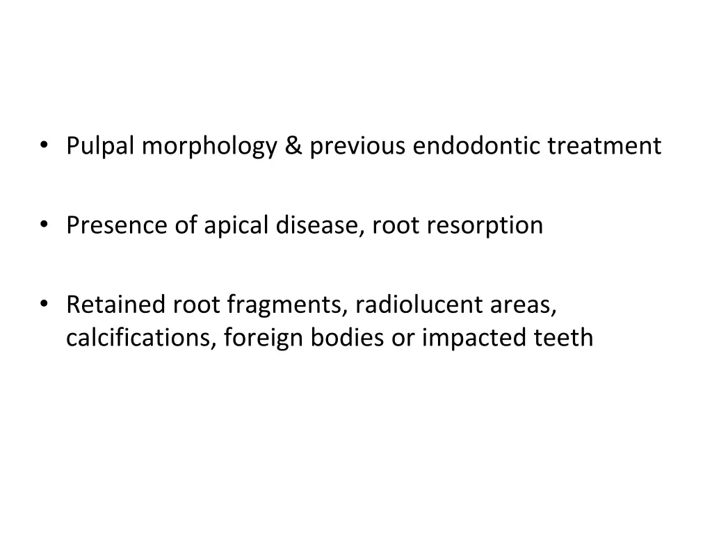 pulpal morphology previous endodontic treatment