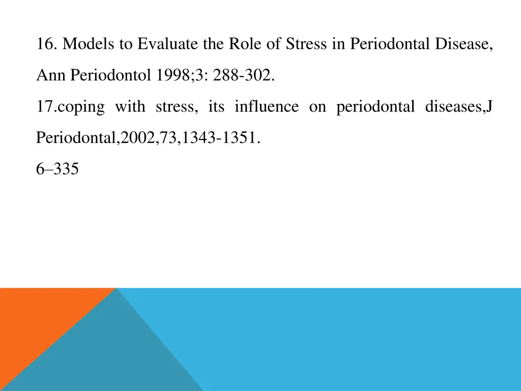 16 models to evaluate the role of stress