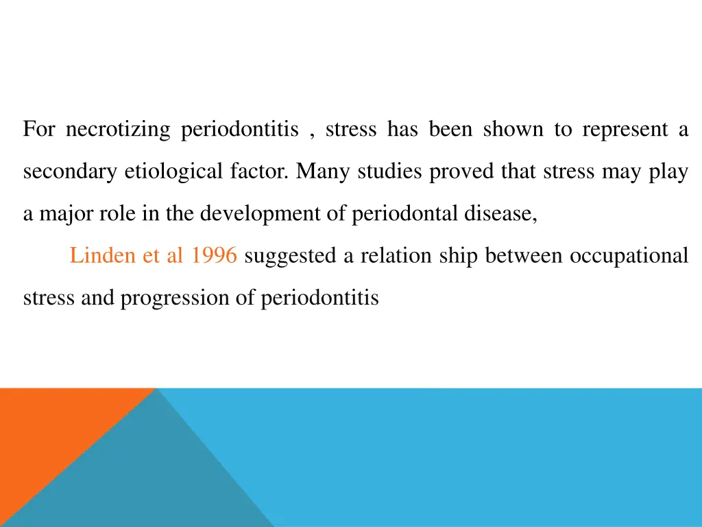 for necrotizing periodontitis stress has been