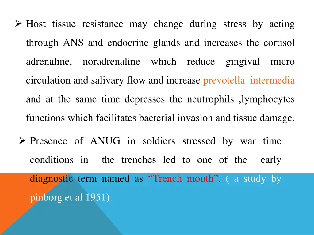 host tissue resistance may change during stress