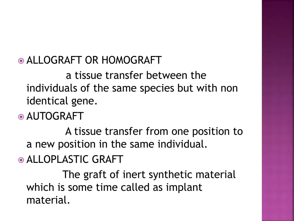 allograft or homograft a tissue transfer between