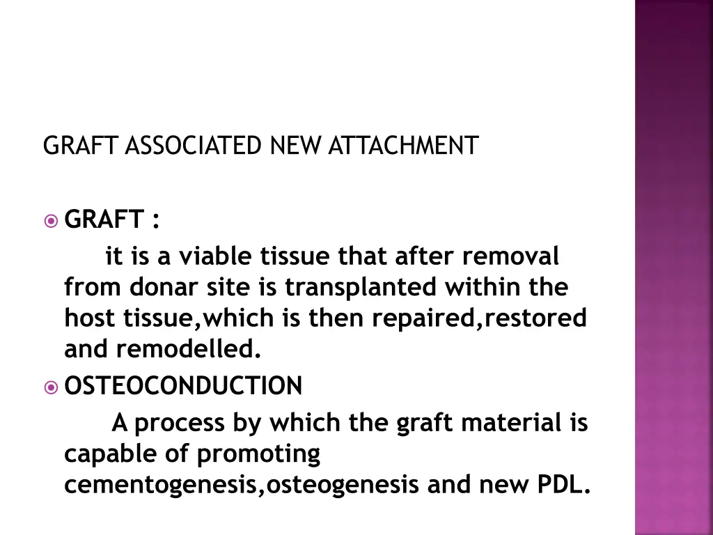 graft associated new attachment