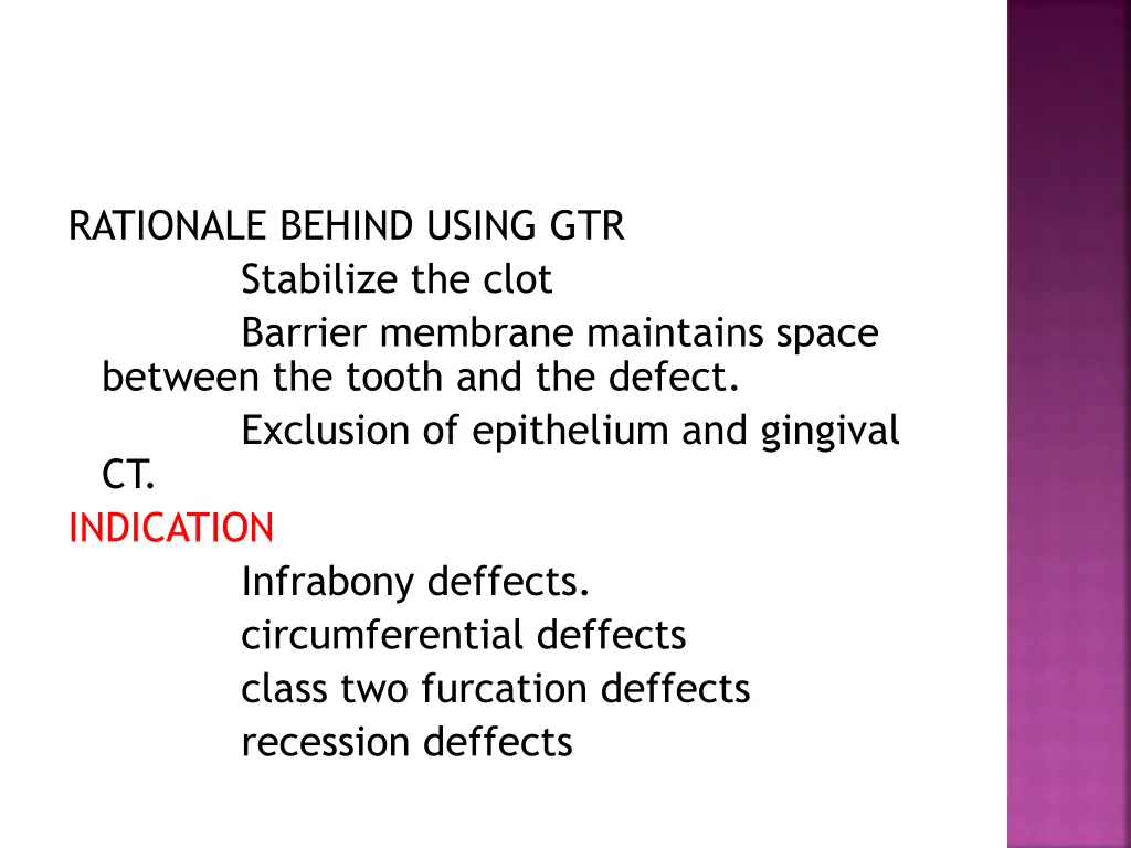 rationale behind using gtr stabilize the clot