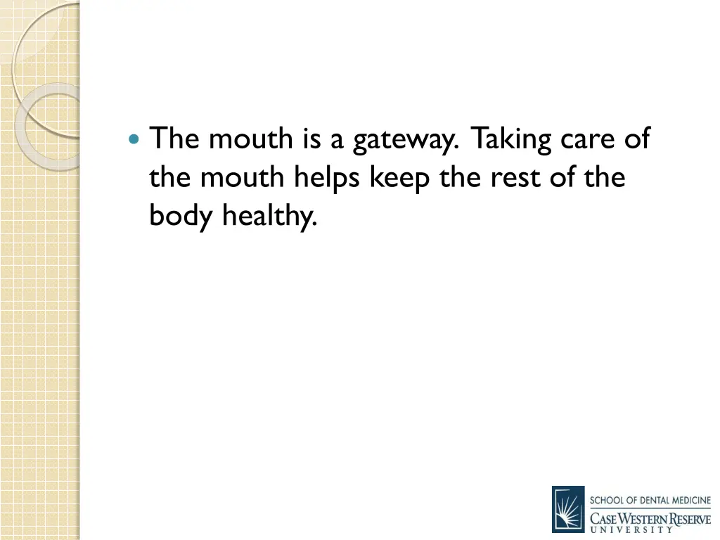 the mouth is a gateway taking care of the mouth