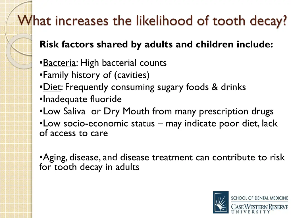 what increases the likelihood of tooth decay