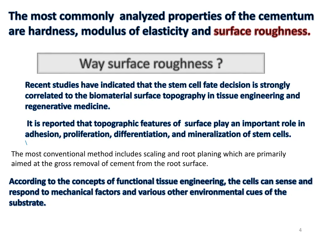 the most commonly analyzed properties