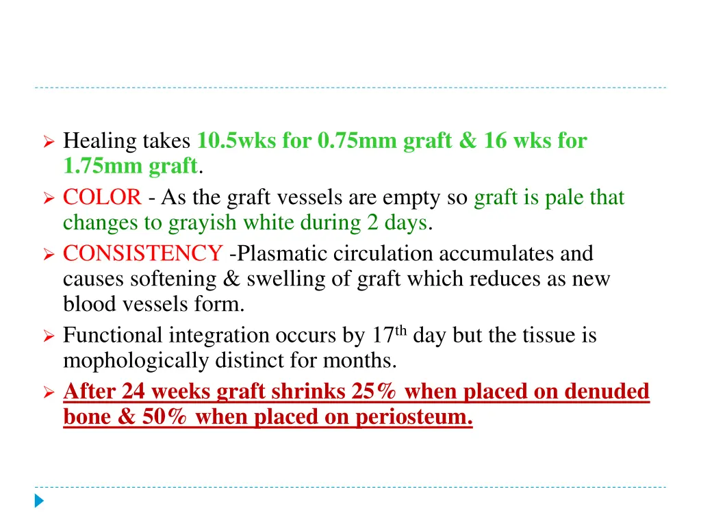 healing takes 10 5wks for 0 75mm graft