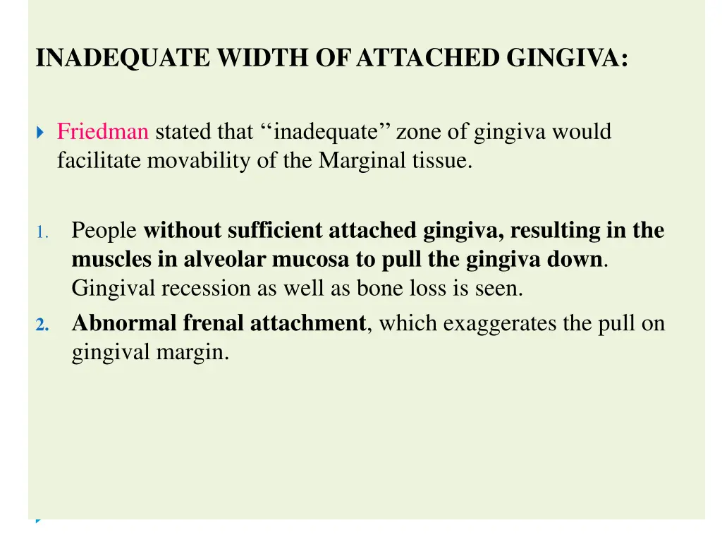 inadequate width of attached gingiva