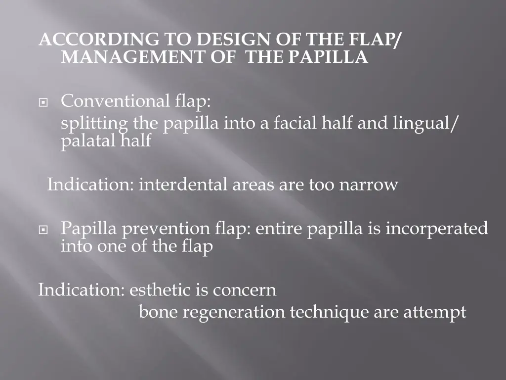 according to design of the flap management