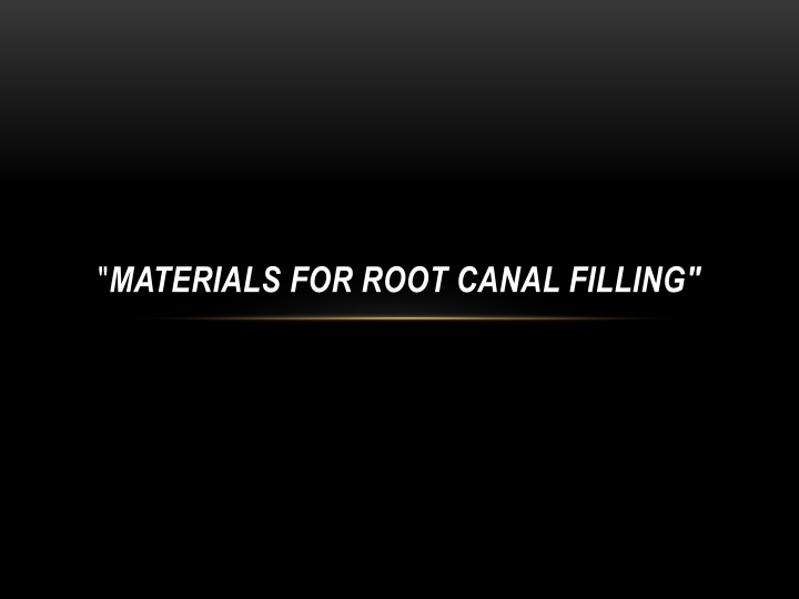 materials for root canal filling