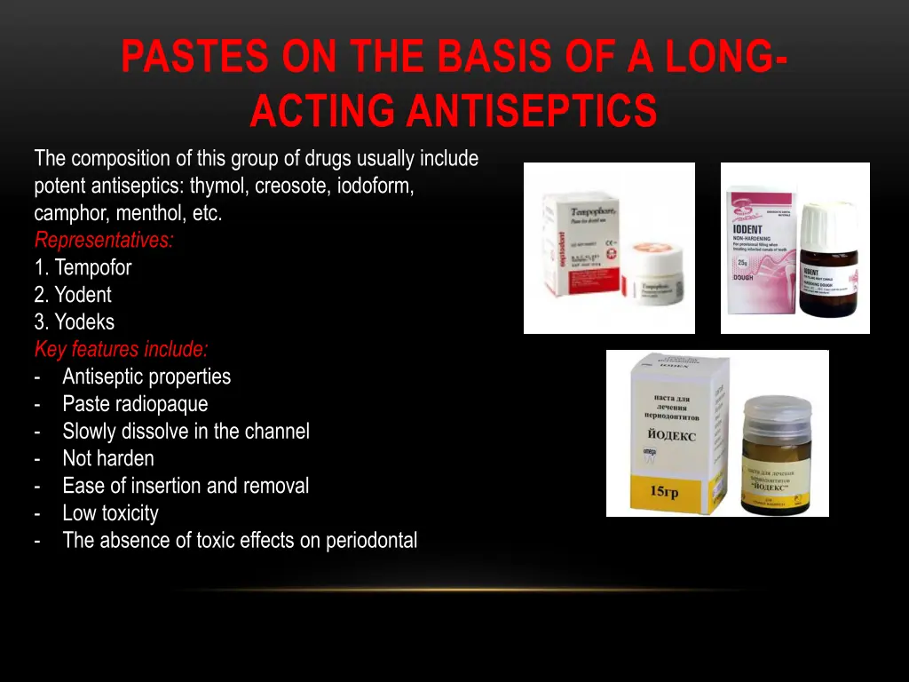 pastes on the basis of a long acting antiseptics