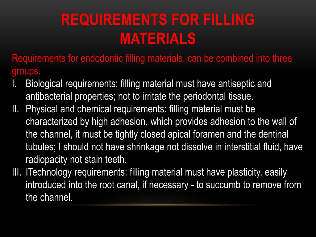 requirements for filling materials requirements