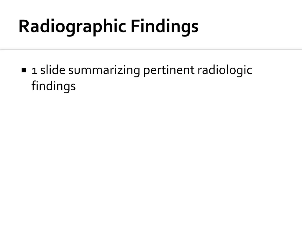 1 slide summarizing pertinent radiologic findings