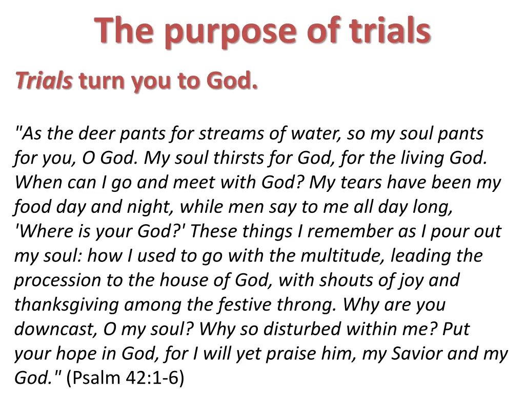 the purpose of trials