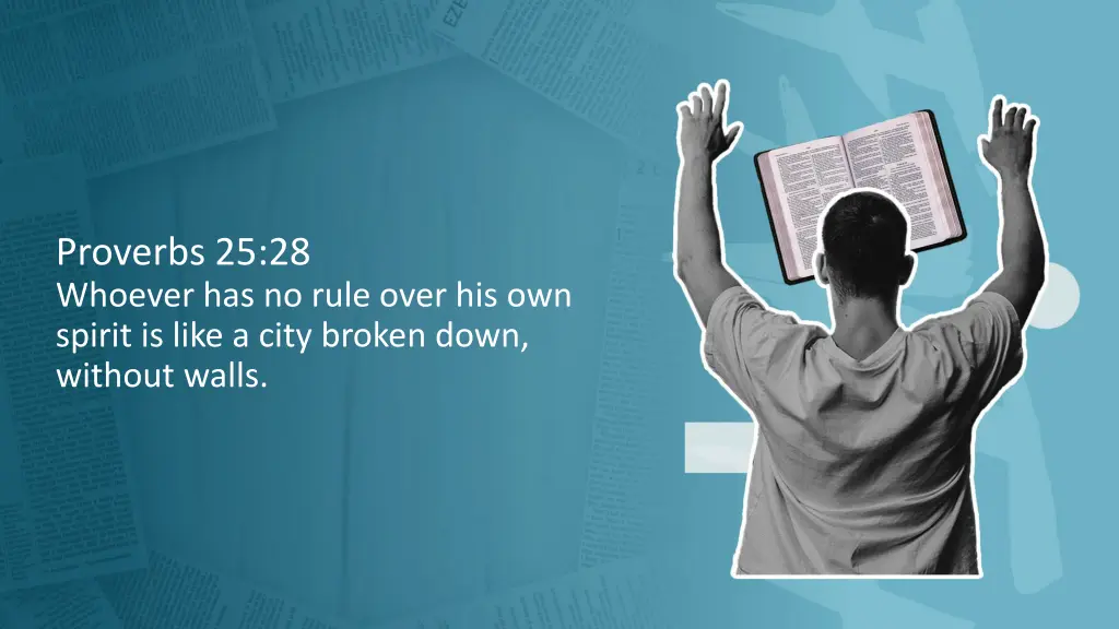 proverbs 25 28 whoever has no rule over