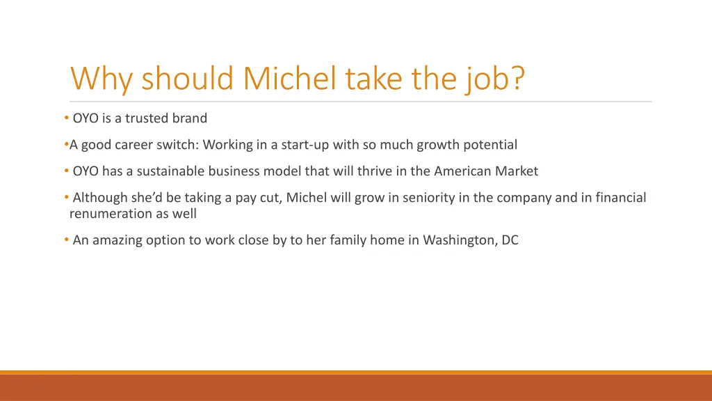 why should michel take the job